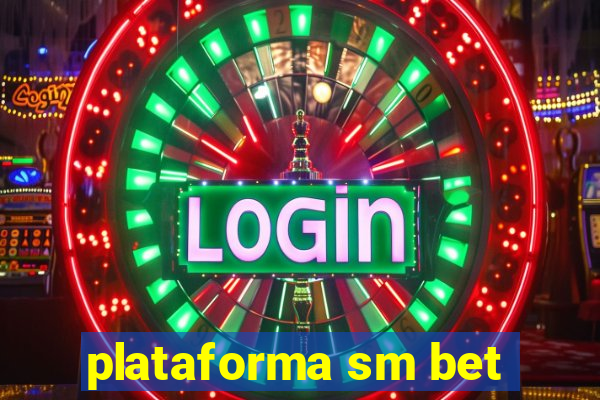 plataforma sm bet